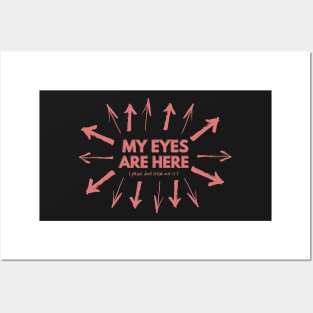 my eyes are here (please don't freak out <3) Posters and Art